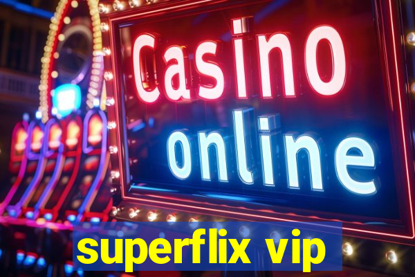 superflix vip